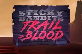 Sticky Bandits Trail of Blood