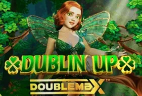 Dublin' Up Doublemax